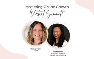 Mastering Online Growth Virtual Summit Featuring Chrissy Maale and Sarah Oyibo