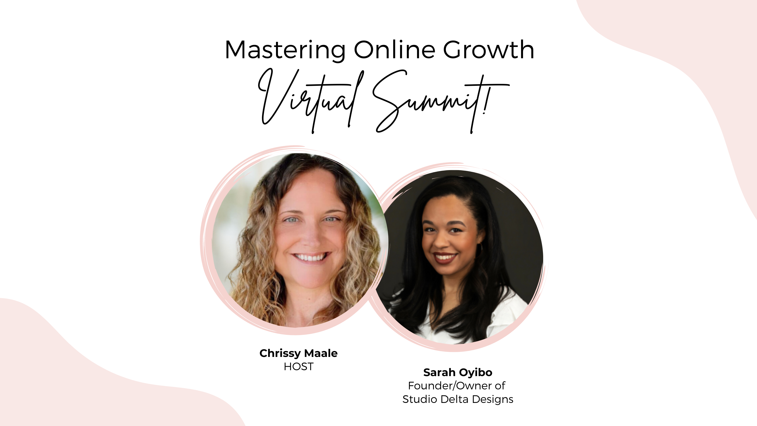 Mastering Online Growth Virtual Summit Featuring Chrissy Maale and Sarah Oyibo